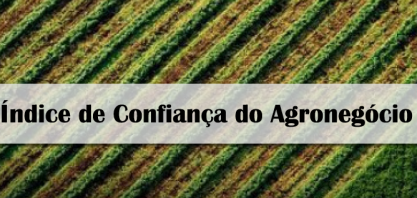 IC Agro encerra 2017 com otimismo moderado ao avançar para 100,3 pontos