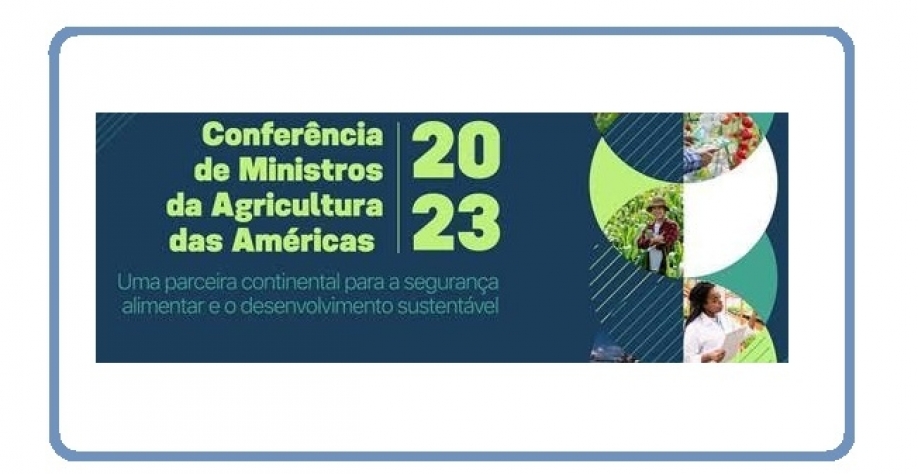 Ministros de Agricultura das Américas discutem desafios para o agronegócio