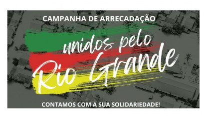 Unidos pelo Rio Grande. Contamos com sua solidariedade!