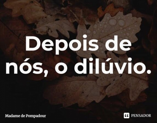 Depois de nós, o dilúvio: o desmonte da governança climática