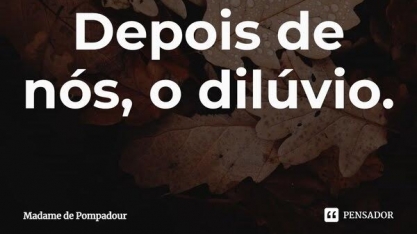 Depois de nós, o dilúvio: o desmonte da governança climática