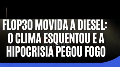 O circo cheio de hipocrisia movido a diesel – Por Paula Sousa