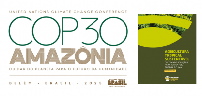 COP30: A proposta do agro do Brasil é a Agricultura Tropical Sustentável