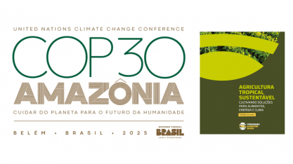 COP30: A proposta do agro do Brasil é a Agricultura Tropical Sustentável