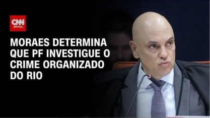 Após megaoperação, STF manda PF investigar facções no Rio de Janeiro