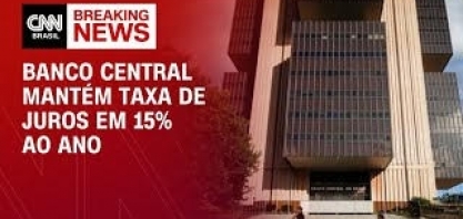 Copom anuncia Selic em 15% ao ano pela 4ª vez consecutiva