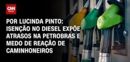 Isenção no diesel expõe atraso nos preços e medo de reação de caminhoneiros