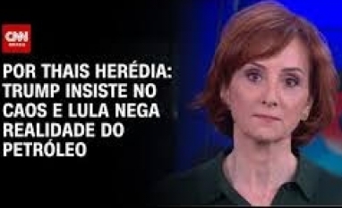 Trump insiste no caos e Lula nega realidade do petróleo – Por Thais Herédia