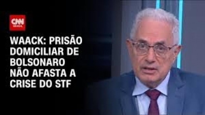 Prisão domiciliar de Bolsonaro não afasta a crise do STF