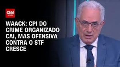 CPI do Crime Organizado cai, mas ofensiva contra o STF cresce
