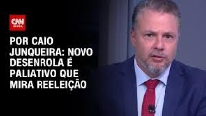 Novo Desenrola é paliativo que mira reeleição – Por Caio Junqueira