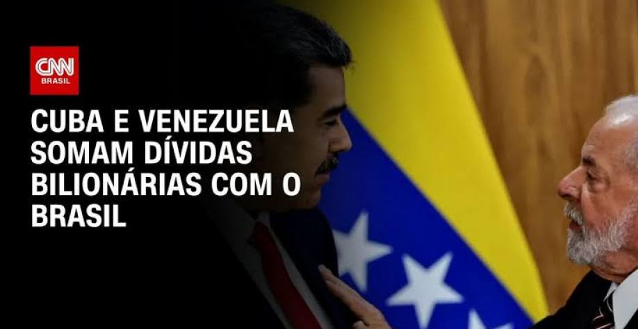 Cuba e Venezuela somam dívidas bilionárias com o Brasil
