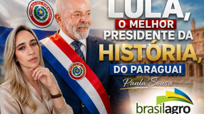 Lula, o melhor presidente da história, do Paraguai – Por Paula Sousa 
