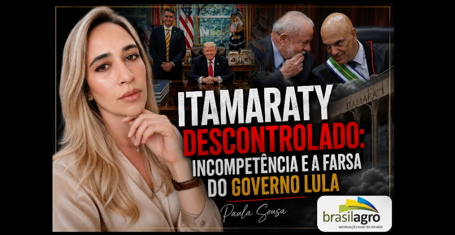 Itamaraty descontrolado: Incompetência e a farsa do governo Lula