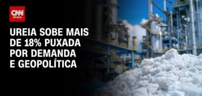 Ureia valoriza mais de 18% em um mês puxada por demanda e geopolítica
