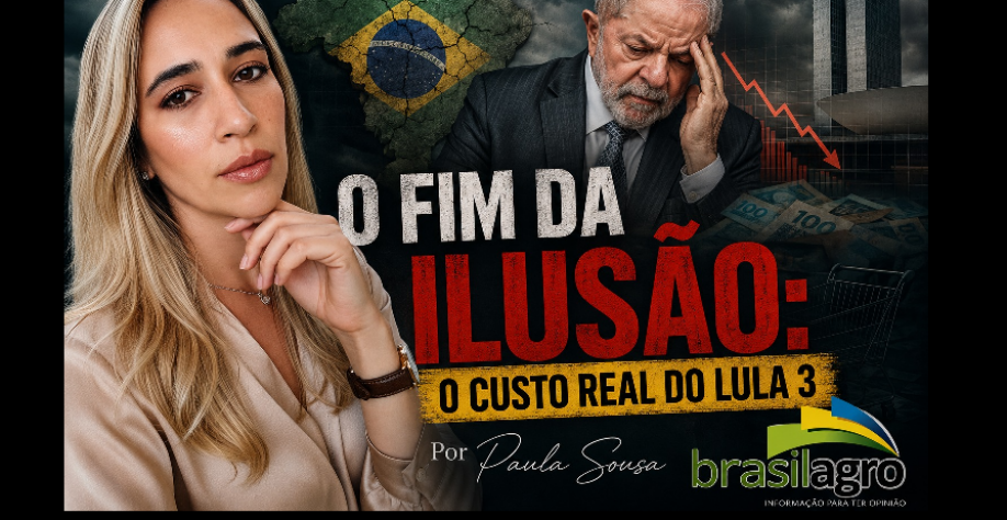 O fim da ilusão: O custo real do Lula 3 – Por Paula Sousa
