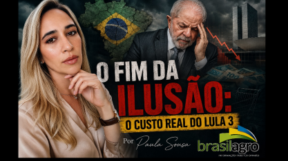O fim da ilusão: O custo real do Lula 3 – Por Paula Sousa