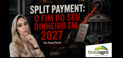 Split playment: O fim do seu dinheiro em 2027 – Por Paula Sousa