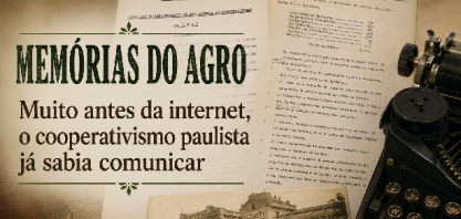 Muito antes da internet, o cooperativismo paulista já sabia comunicar 