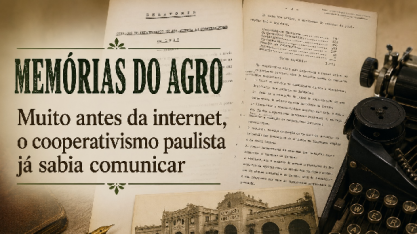 Muito antes da internet, o cooperativismo paulista já sabia comunicar 