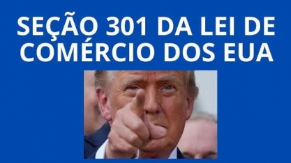 O tarifaço, a Seção 301 e a jogada de Flávio Bolsonaro