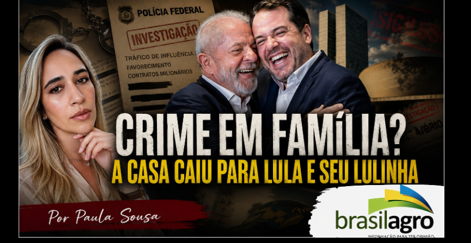 Crime em família? A casa caiu para Lula e seu Lulinha – Por Paula Sousa