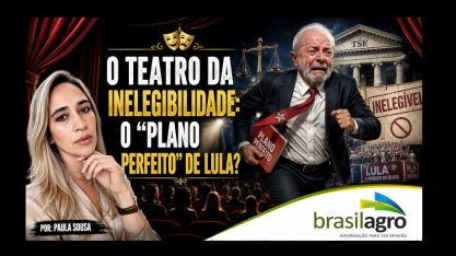 O Teatro da inelegibilidade: O “plano perfeito” de Lula? – Por Paula Sousa