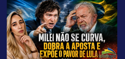 Milei não se curva, dobra a aposta e expõe o pavor de Lula