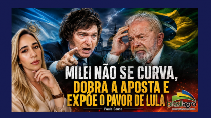 Milei não se curva, dobra a aposta e expõe o pavor de Lula
