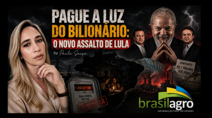 Pague a luz do bilionário: o novo assalto de Lula – Por Paula Sousa
