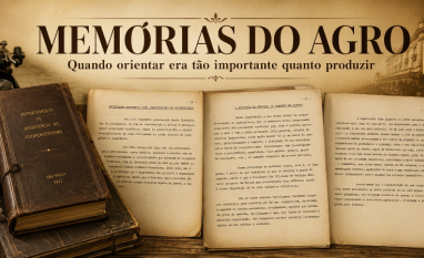 Memórias do agro: Quando orientar era tão importante quanto produzir