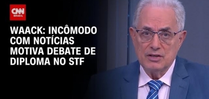 Incômodo com notícias motiva debate de diploma no STF – Por William Waack