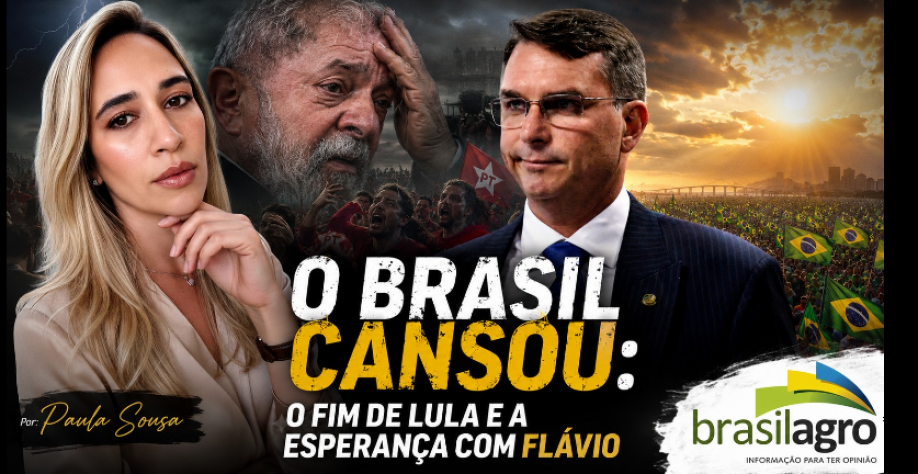 O Brasil Cansou: O Fim de Lula e a Esperança com Flávio – Por Paula  Sousa